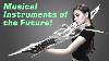 Top 10 Countdown Amazing Musical Instruments Of The Future
